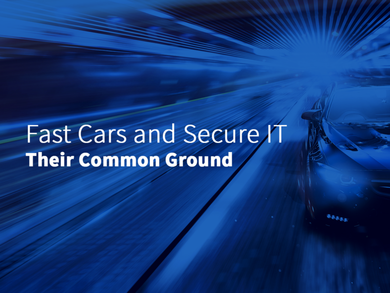 Fast Cars and Secure IT: Their Common Ground