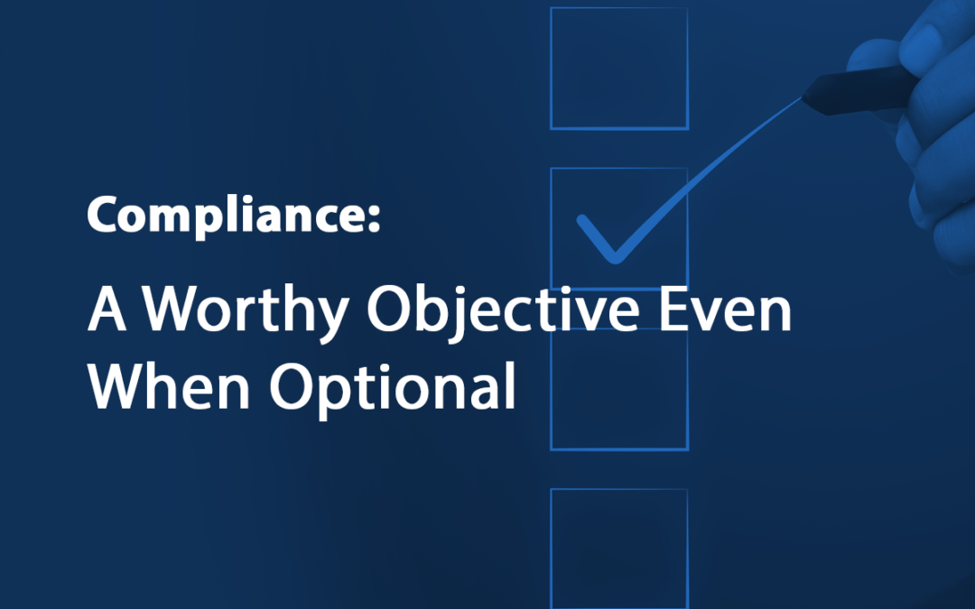 Compliance: A Worthy Objective Even When Optional