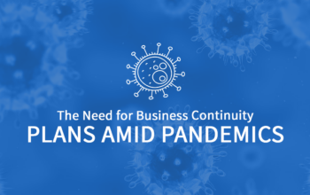 The Need for Business Continuity Plans Amid Pandemics