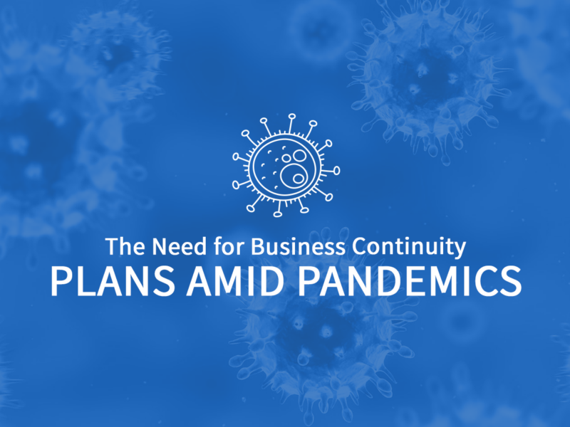 The Need for Business Continuity Plans Amid Pandemics