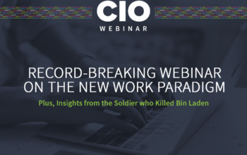 Record-breaking Webinar on the New Work Paradigm; Plus, Insights from the Soldier Who Killed Bin Laden
