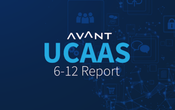 AVANT Analytics Provides First Comprehensive Research Report on Unified Communications as a Service During COVID-19