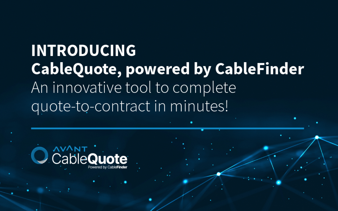 AVANT Introduces CableQuote Through Pathfinder Showing Further Investment in the Cable Movement