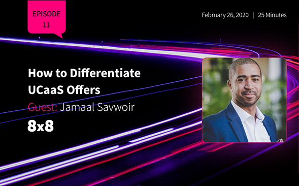 Jamaal Savwoir: How to Differentiate UCaaS Offers