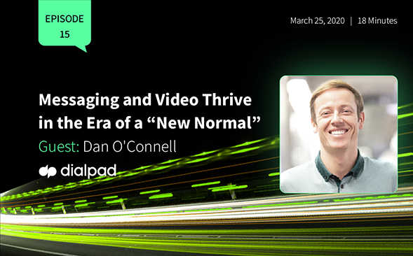 Messaging and Video Thrive in the Era of a “New Normal”