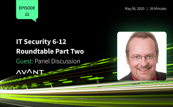 IT Security 6-12 Roundtable Part Two