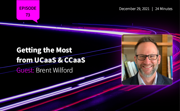 Getting the most from UCaaS & CCaaS