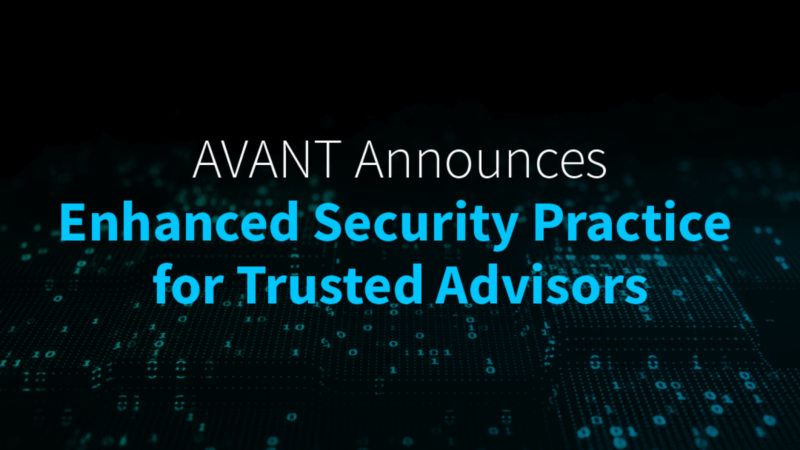 AVANT Launches Enhanced Security Practice