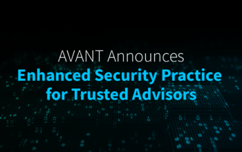 AVANT Launches Enhanced Security Practice