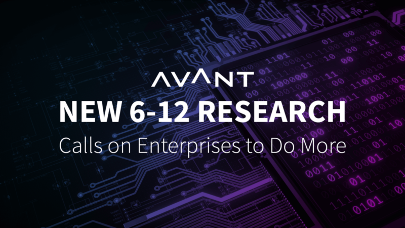 New AVANT Research Calls on Enterprises to Do More to Keep IT and Business Secure