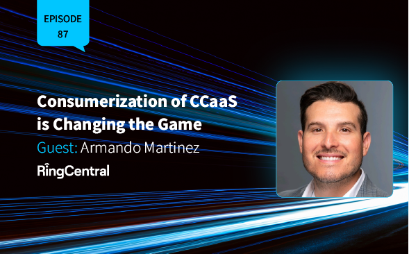 Consumerization of CCaaS is Changing the Game