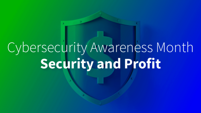 Cybersecurity Awareness Month – Profit