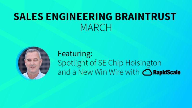 March Sales Engineering Braintrust