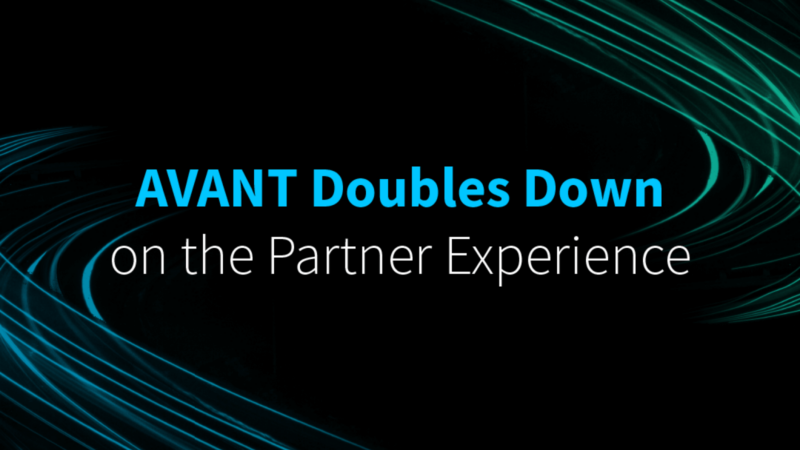 AVANT Doubles Down on the Partner Experience