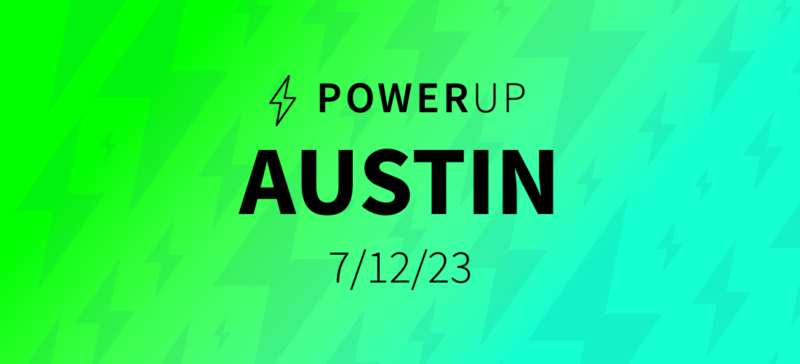 PowerUp: Austin