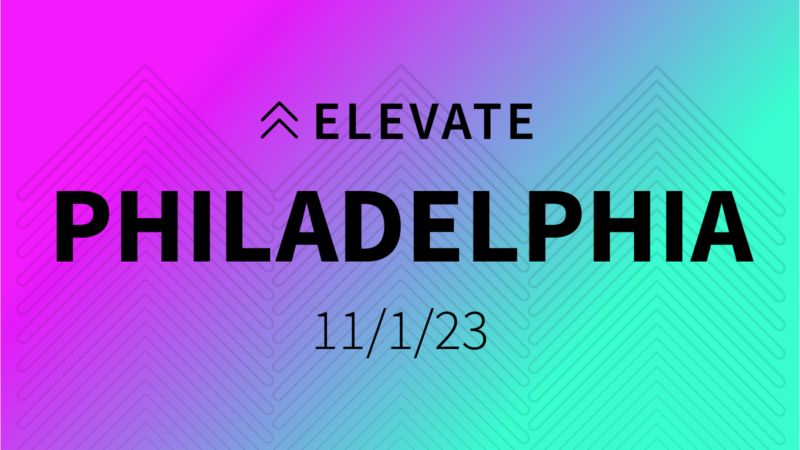 Elevate: Philadelphia (Registration)