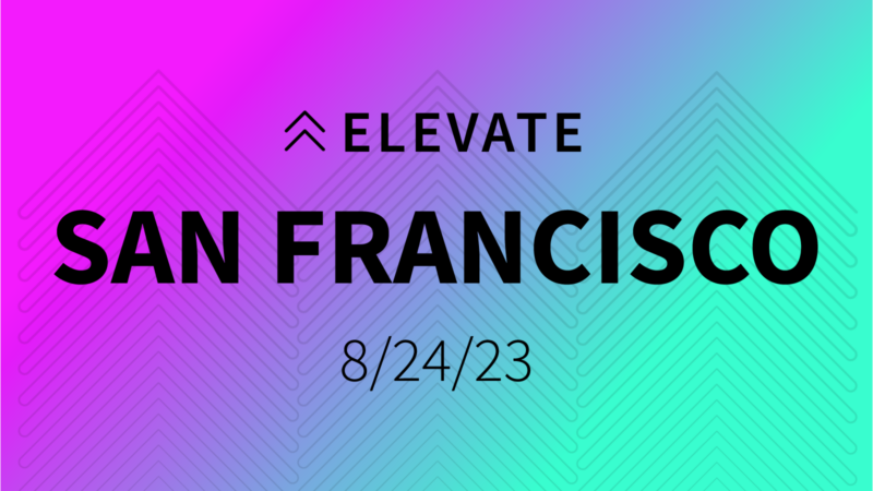 Elevate: San Francisco (Registration)