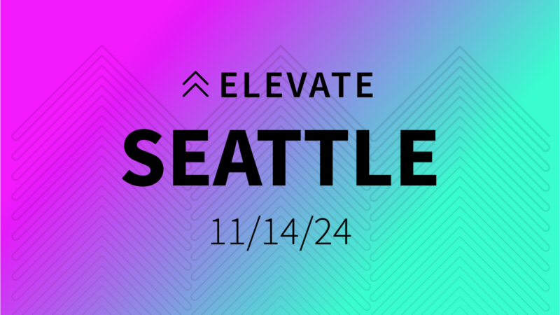 Elevate: Seattle – CX & AI