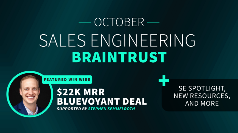 October Sales Engineering Braintrust