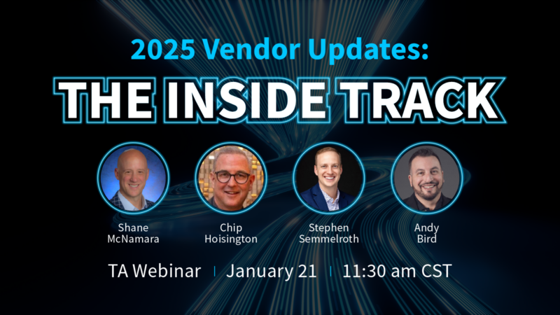 2025 Vendor Updates for Trusted Advisors: The Inside Track