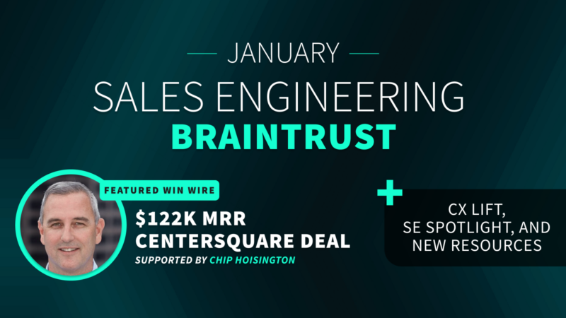 January Sales Engineering Braintrust